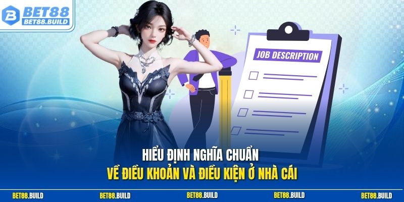Hiểu định nghĩa chuẩn về điều khoản và điều kiện ở nhà cái