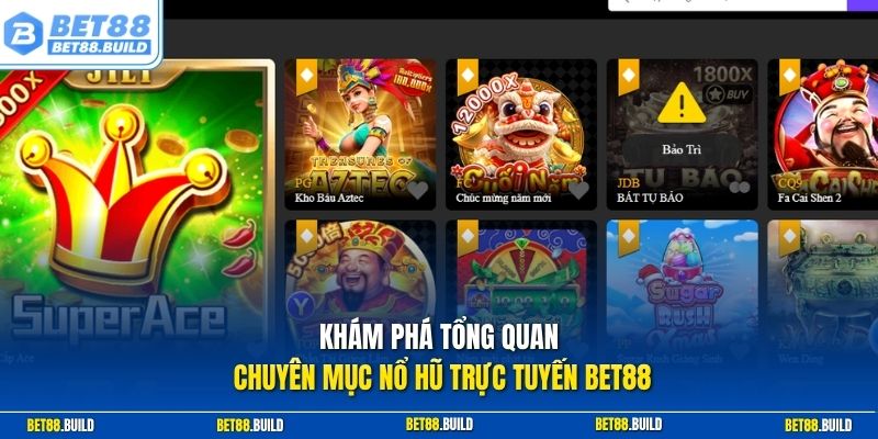 Khám phá tổng quan chuyên mục nổ hũ trực tuyến BET88