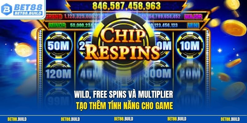 Wild, Free Spins và Multiplier tạo thêm tính năng cho game